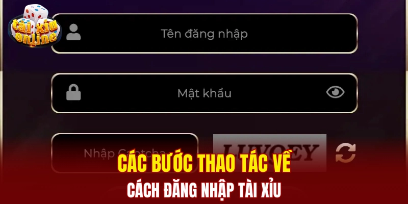 Cách đăng nhập tài xỉu - Các bước thực hiện cực kỳ đơn giản Các bước thao tác về cách đăng nhập tài xỉu