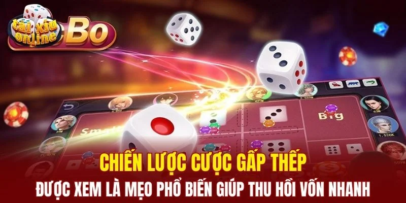 Cách chơi tài xỉu cho người mới - bí quyết vào tiền an toàn Chiến lược cược gấp thếp là mẹo phổ biến